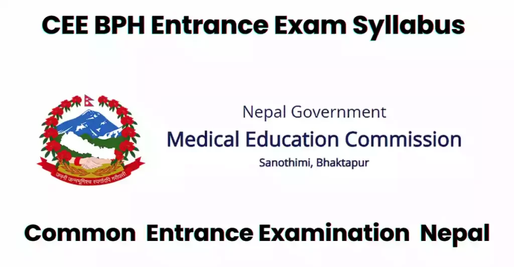 CEE BPH Entrance Syllabus 2080: Bachelor in Public Health Syllabus