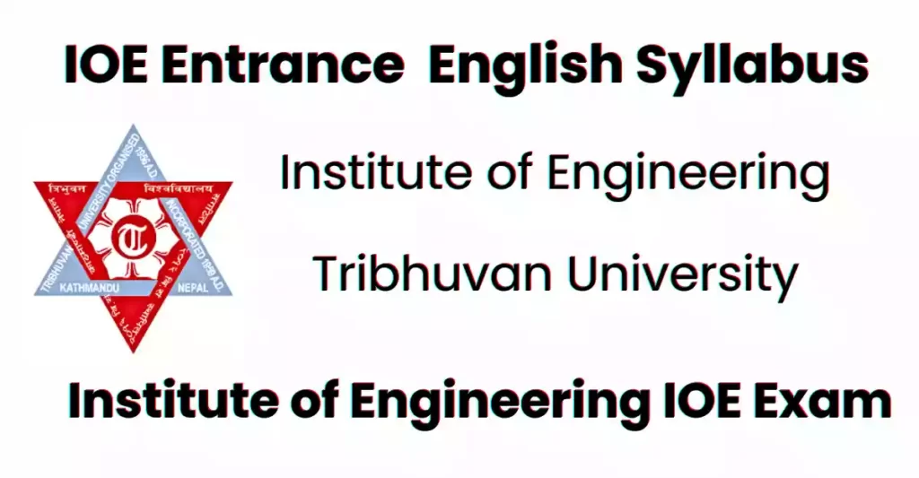IOE Entrance English Syllabus 2080 – IOE Engineering English Topic-wise Syllabus