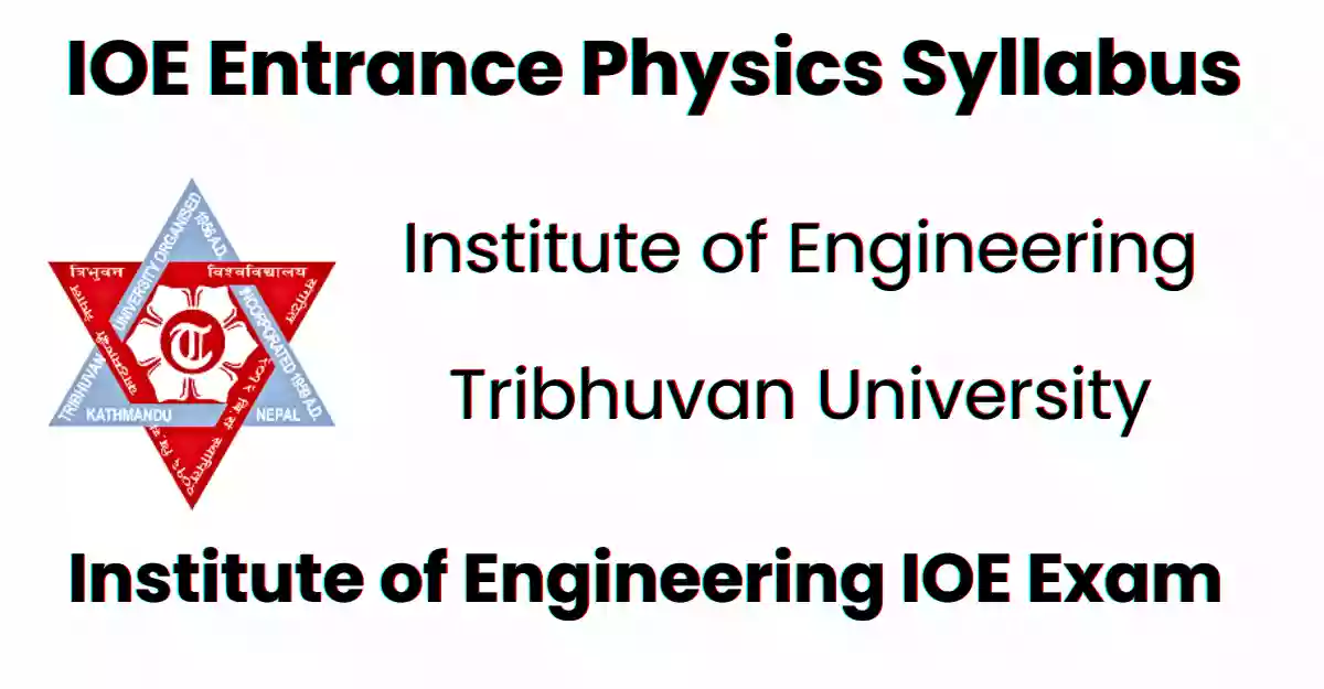 IOE Entrance Physics Syllabus 2080