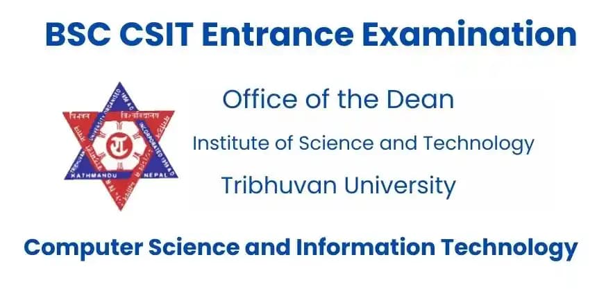 BSC CSIT Entrance 2083 Form, Syllabus, Dates, Merit List, Question Paper, Pattern, Result IoST